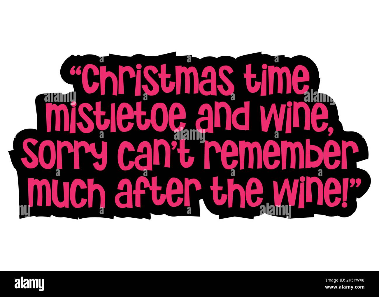 Weihnachten Mistelzweig und Wein, tut mir leid, ich kann mich nach dem Wein nicht mehr an viel erinnern, lustiges weihnachtswort - Vektorillustration Stock Vektor