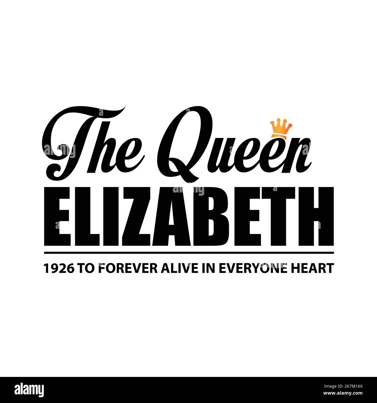 Die Königin Elizabeth 1926 zu Forever Alive in Everyone Hearts Vektor-Typografie. Stock Vektor