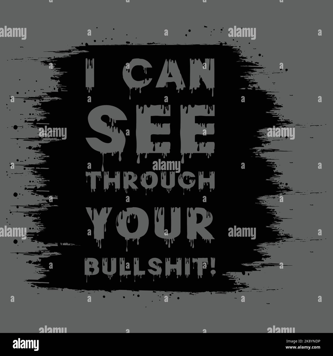 Ich kann deinen Scheiß durchschauen. Typografie-Texteffekt mit Lack-Textur-Hintergrund. EPS 10, editierbar, Vektorgrafik. Stock Vektor
