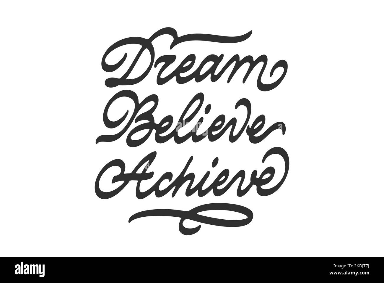 Dream Believe Achieve Schriftzug Stock Vektor