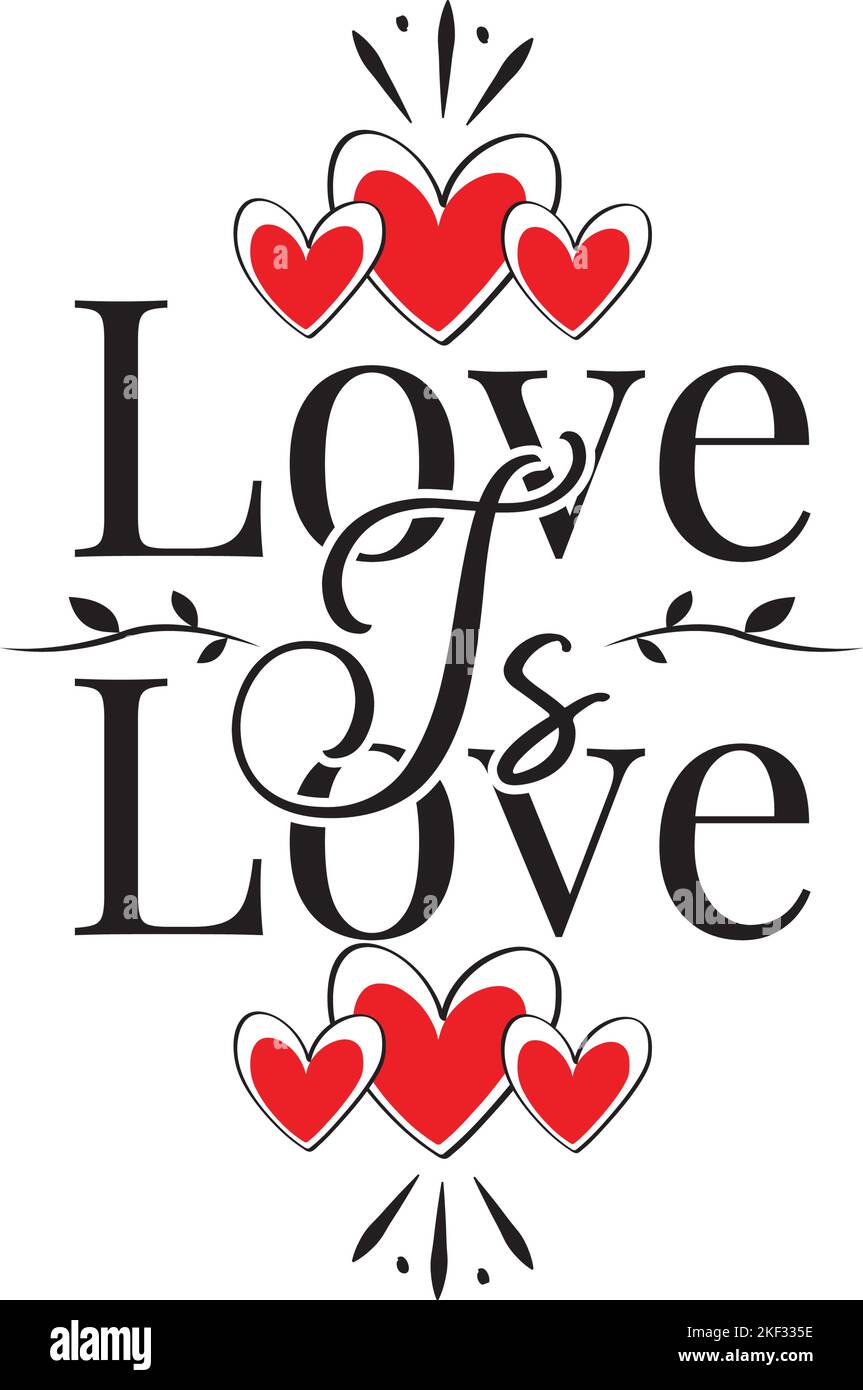 Liebe ist Liebe, Vektor. Motivierende inspirierende Lebenszitate. Positives Denken, Affirmation. Wording-Design isoliert auf weißem Hintergrund, Schriftzug. Stock Vektor