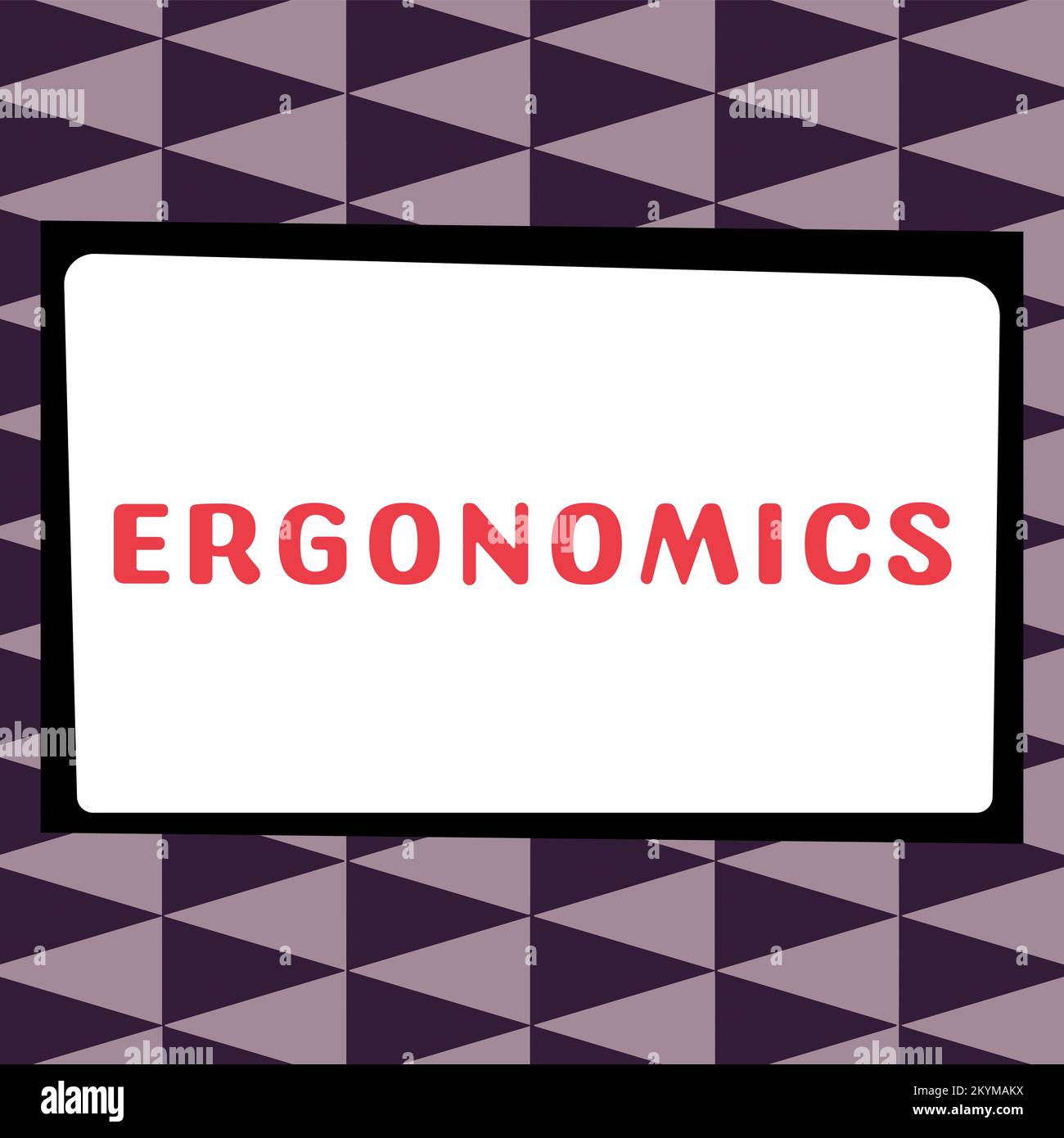 Schild zur Anzeige der Ergonomie. Ein Wort über die Anpassung oder Gestaltung eines Arbeitsplatzes an die Bedürfnisse des Benutzers Stockfoto