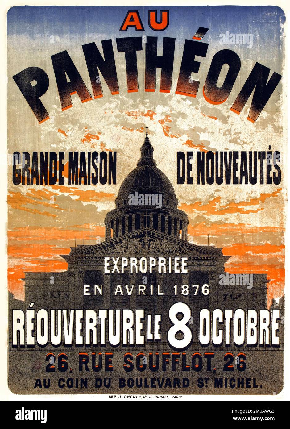 Im Panthéon, einem großen Haus der Neuheiten, das im April 1876 enteignet wurde und am 8. Oktober 26 wieder eröffnet wurde, Rue Soufflot - Poster von Jules Chéret c 1876 Stockfoto