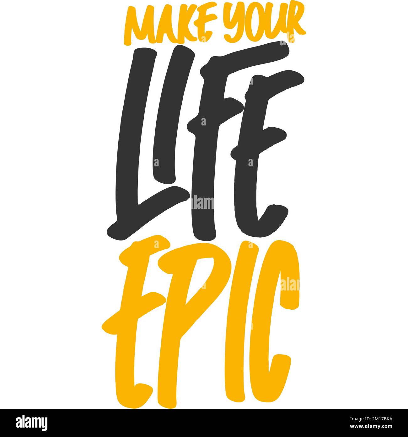 Make Your Life Epic Motivation Typography Quote Design. Stock Vektor
