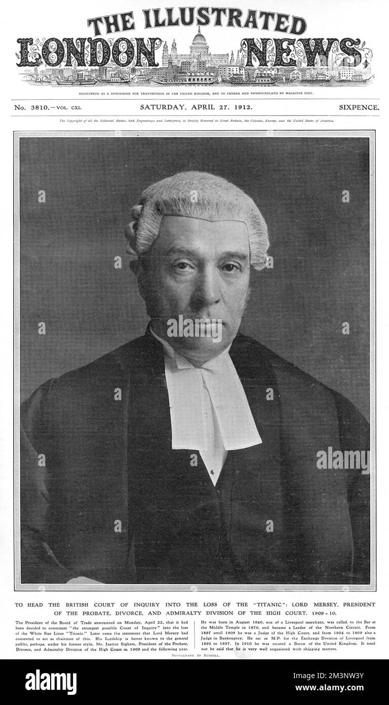 Titelseite der illustrierten London News mit einem Porträt von Richter Bigham, Lord Mersey, der zum Vorsitzenden des Untersuchungsgerichts für die Titanic-Katastrophe ernannt wurde. Stockfoto
