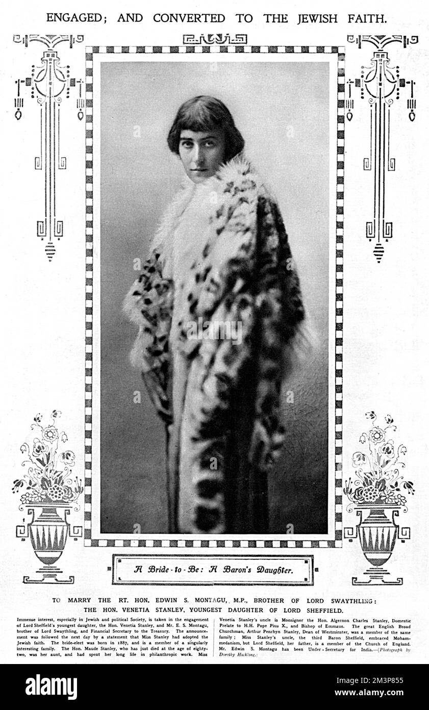 Die Honey Venetia Stanley (1887-1948), jüngste Tochter von Lord Sheffield, die bei ihrer Verlobung mit dem Ehrenmann Edwin Montagu, M.P. Montagu war damals Finanzminister des Finanzministeriums unter Premierminister Herbert Asquith. Asquith stand auch Venetien nahe und schrieb ihr häufig, nicht nur auf persönlicher Ebene, sondern auch, um ihren Rat in politischen Angelegenheiten einzuholen. Venetia ist wegen ihrer Ehe zum Judentum konvertiert, was großes Interesse an der Presse weckte. Datum: 1915 Stockfoto