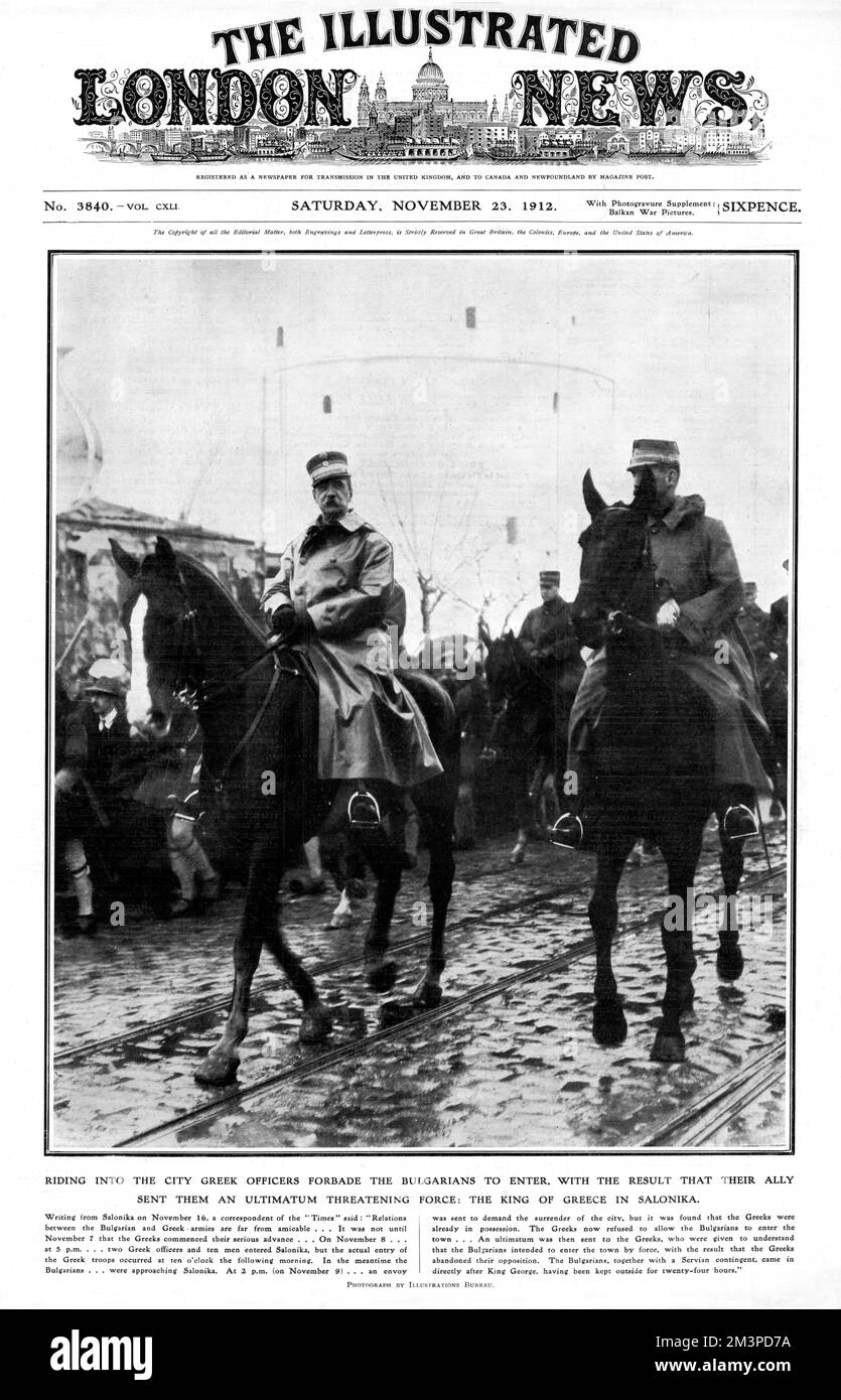 Titelseite der illustrierten London News vom 23.. November 1912. Der König George I. von Griechenland ist wie eine Fahrt nach Salonika (auch bekannt als Thessaloniki) zu der Zeit, als Bulgaren das Betreten der Stadt verboten war. Datum: 1912 Stockfoto