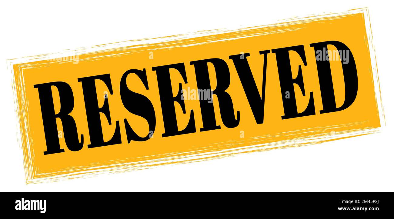 RESERVIERTER Text auf orangefarbenem, schwarzem Rechteckstempelzeichen. Stockfoto