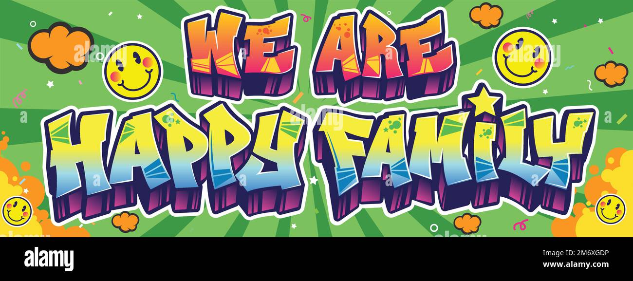 Coole Worte Wir sind Happy Family Wandkunst in Graffiti urbaner Straßenkunst Thema. Farbenfrohe und niedliche Designillustration. Happy Family und Happy Place Typogr Stock Vektor