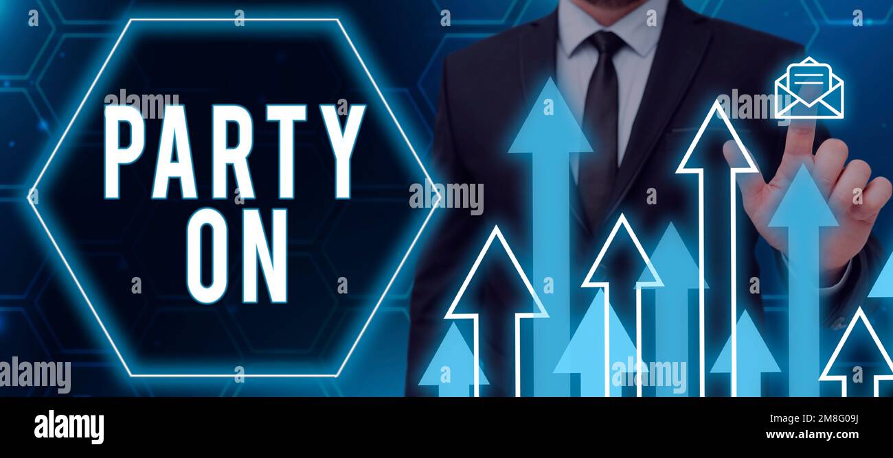Inspiration mit „Sign Party On“. Das Internetkonzept sorgt dafür, dass Sie auch nach einem Vorfall immer eine tolle Zeit haben Stockfoto