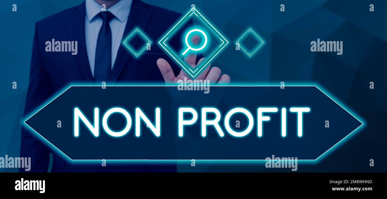 Konzeptionelle Anzeige - gemeinnützige Organisation. Geschäftsidee Art der Organisation, die keine Gewinne für ihre Eigentümer erwirtschaftet Stockfoto
