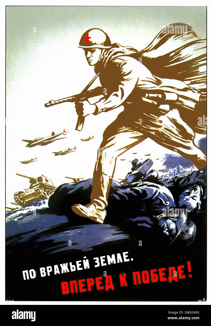 Auf dem Land des Feindes, vorwärts zum Sieg! (Übersetzung aus Russisch) - Vintage-sowjetische Propaganda-Poster der UdSSR Stockfoto