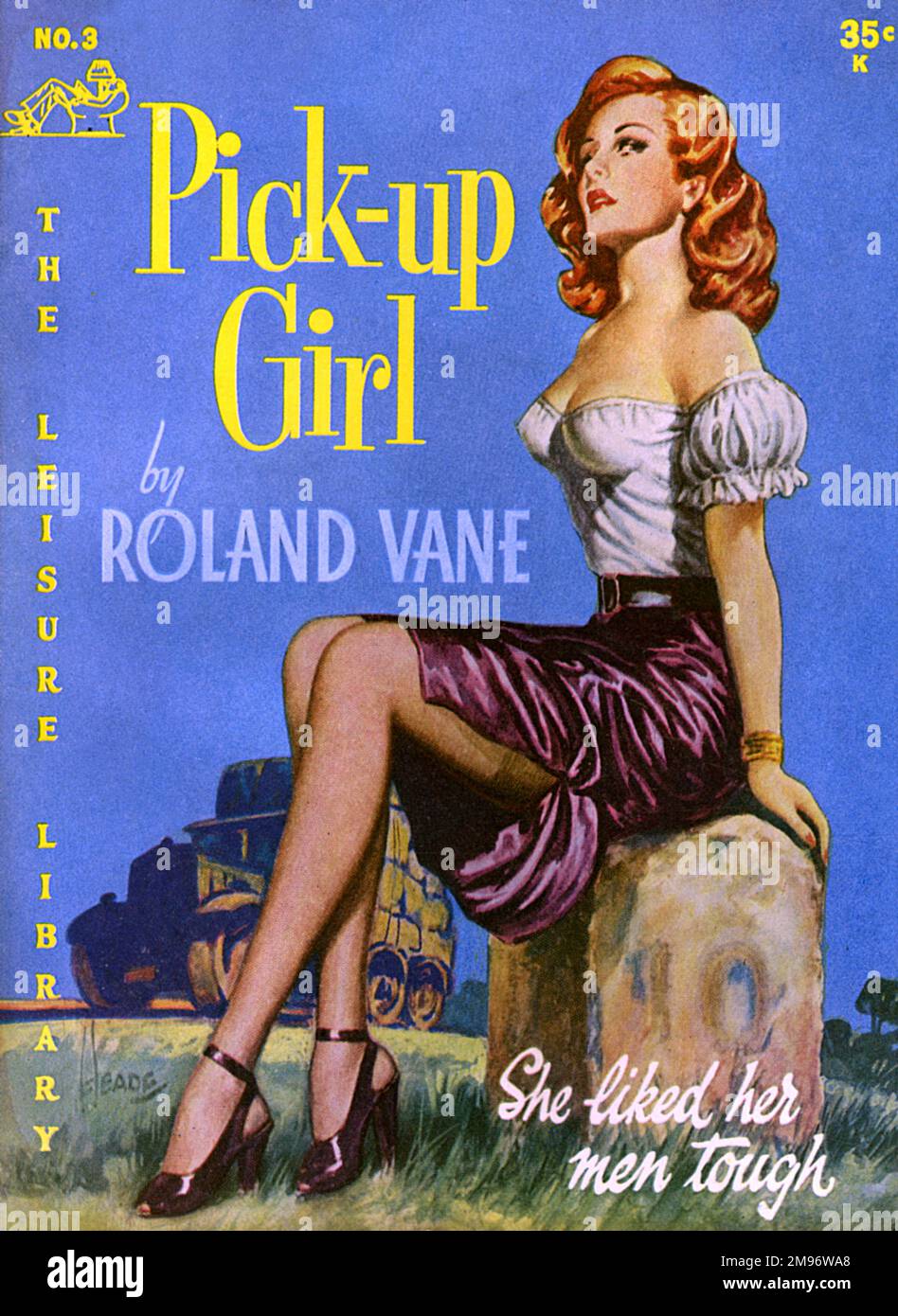 „Pick-up Girl“ von Roland Vale - „Sie mochte ihre Männer hart!“ Stockfoto
