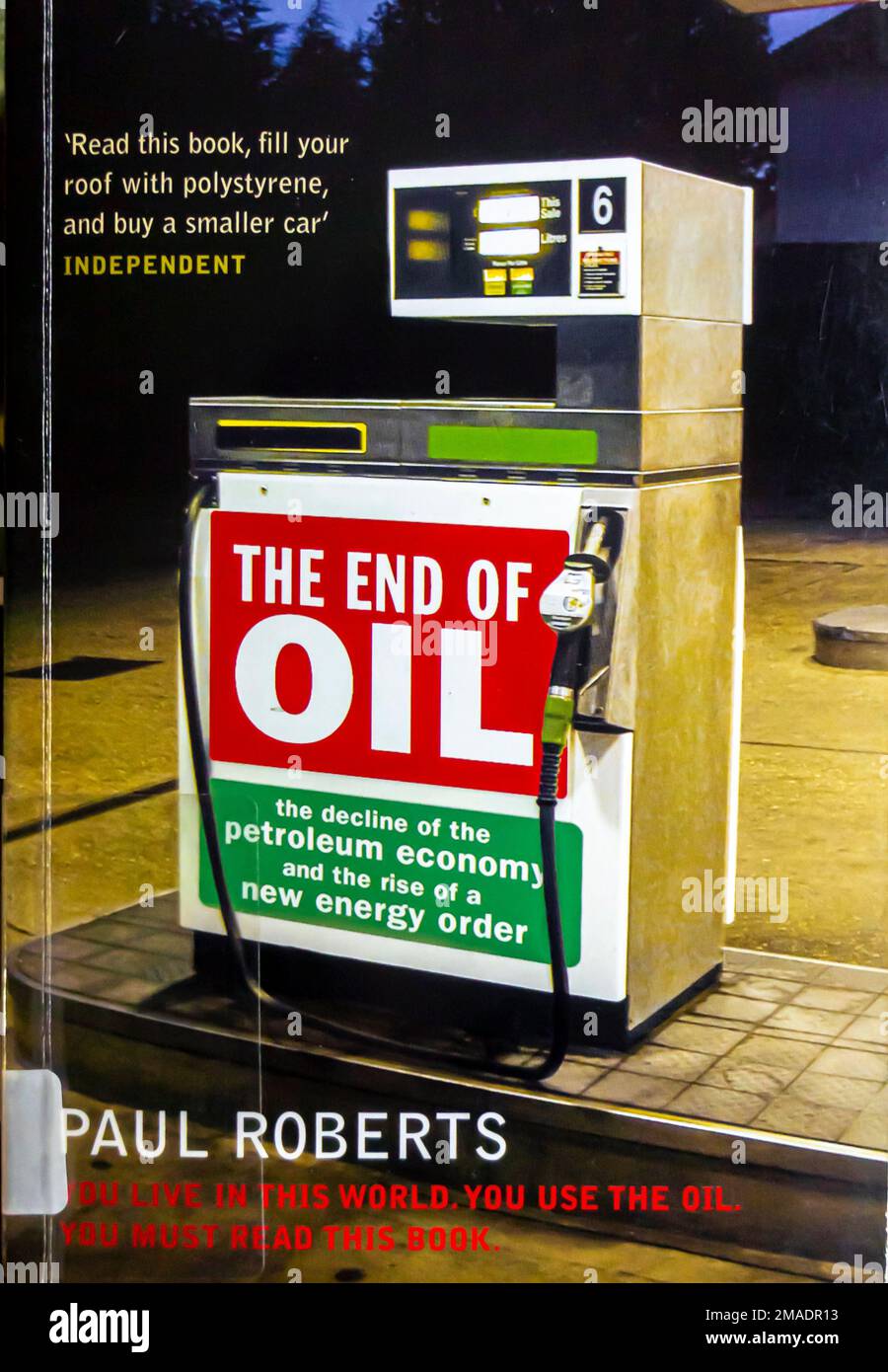 Das Ende des Ölbuchs von Paul Roberts 2004 Stockfoto