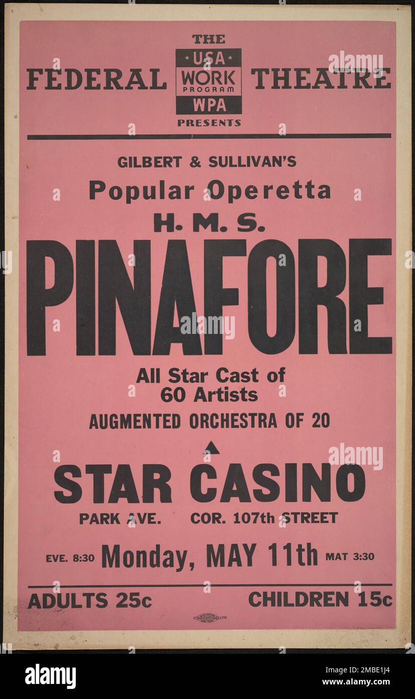 H.M.S. Pinafore, New York, [193-]. „The Federal Theatre Presents - Gilbert &amp; Sullivans beliebte Operetta...All Star Cast of 60 Artists - Augmented Orchestra of 20 - Star Casino“. Das Federal Theatre Project, das von den USA ins Leben gerufen wurde Works Progress Administration im Jahr 1935 wurde entwickelt, um die Fähigkeiten von Theaterarbeitern zu erhalten und weiterzuentwickeln, sie mit öffentlicher Unterstützung wieder zu beschäftigen und um das Theater Tausenden in den Vereinigten Staaten zu bringen, die noch nie zuvor Live-Theateraufführungen gesehen hatten. Stockfoto