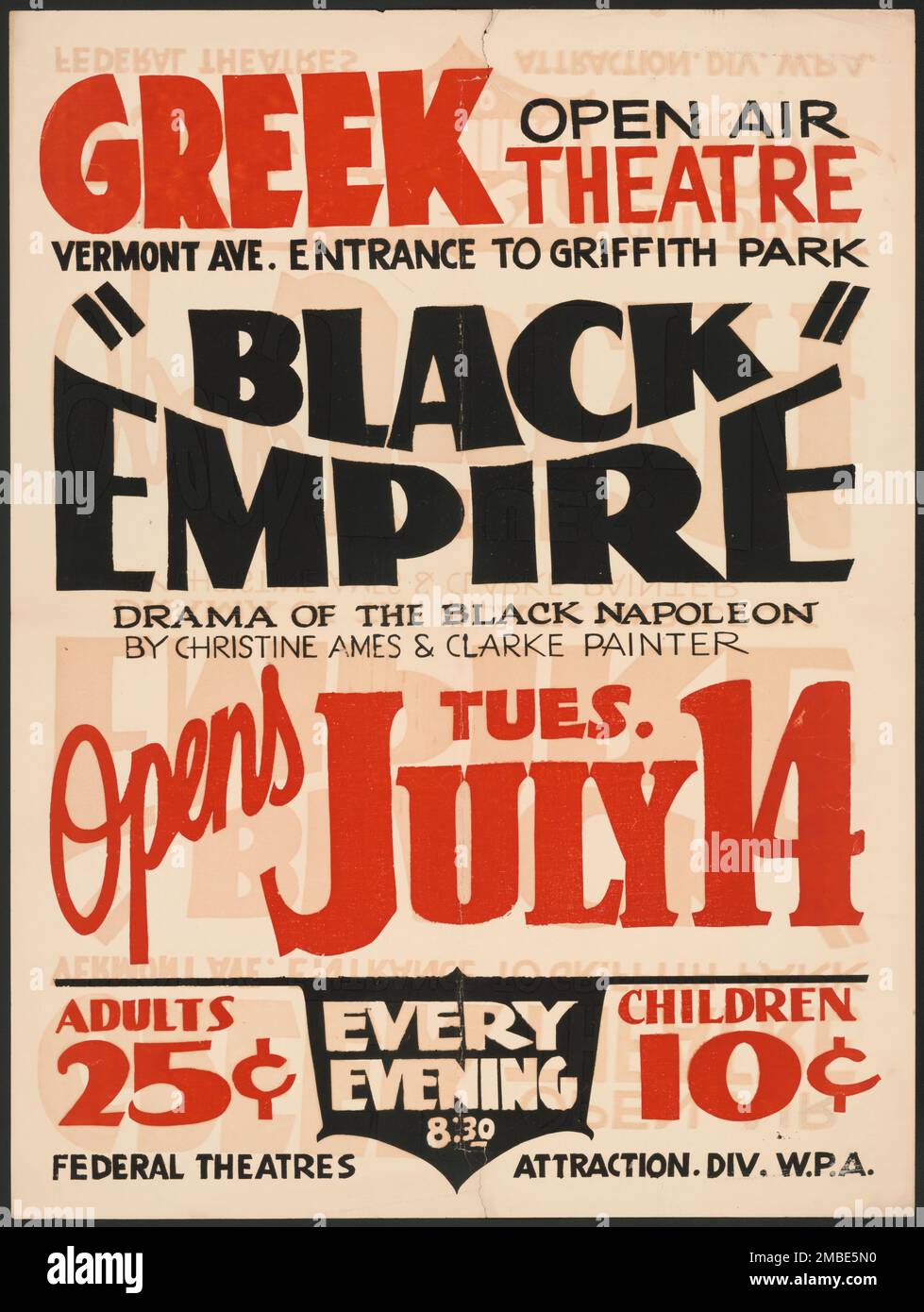 Black Empire, Los Angeles, [193-]. Das griechische Freilichttheater... das Schwarze Reich... das Drama des Schwarzen Napoleons von Christine Ames und Clarke Maler öffnet am Dienstag. Juli 14 - Erwachsene 25 c[ents], Kinder 10 c - Jeden Abend 8,30 - Federal Theatres Attraction Div W.P.A.'. Bühnenshow über Fran&#xfe;OIS-Dominique Toussaint Louverture, Führer der haitianischen Revolution. Das Federal Theatre Project, das 1935 von der US Works Progress Administration ins Leben gerufen wurde, wurde entwickelt, um die Fähigkeiten von Theaterarbeitern zu erhalten und weiterzuentwickeln, sie mit öffentlicher Hilfe wieder zu beschäftigen und das Theater auf Tausende in der zu bringen Stockfoto