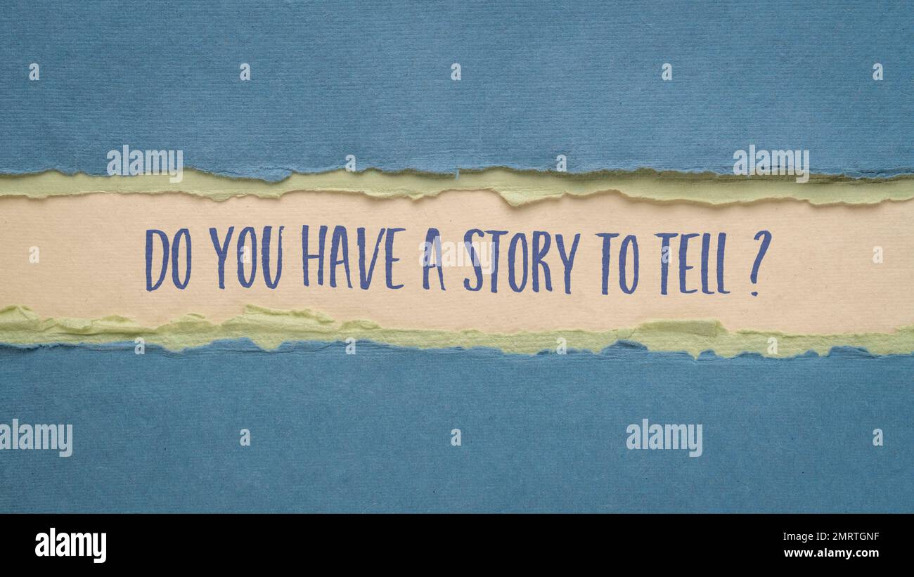 Hast du eine Geschichte zu erzählen? Handschrift auf einem Kunstpapier. Geschichten erzählen und Erfahrungen teilen. Stockfoto