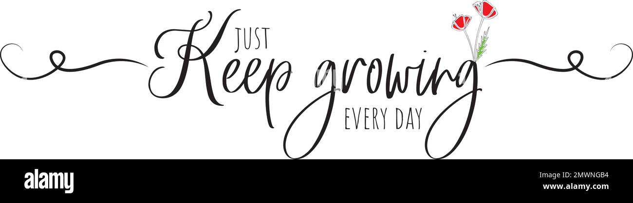 Wächst einfach jeden Tag weiter, Vektor. Inspirierende Zitate. Positives Denken. Design mit Schablonen isoliert auf weißem Hintergrund. Wandschmuck Stock Vektor