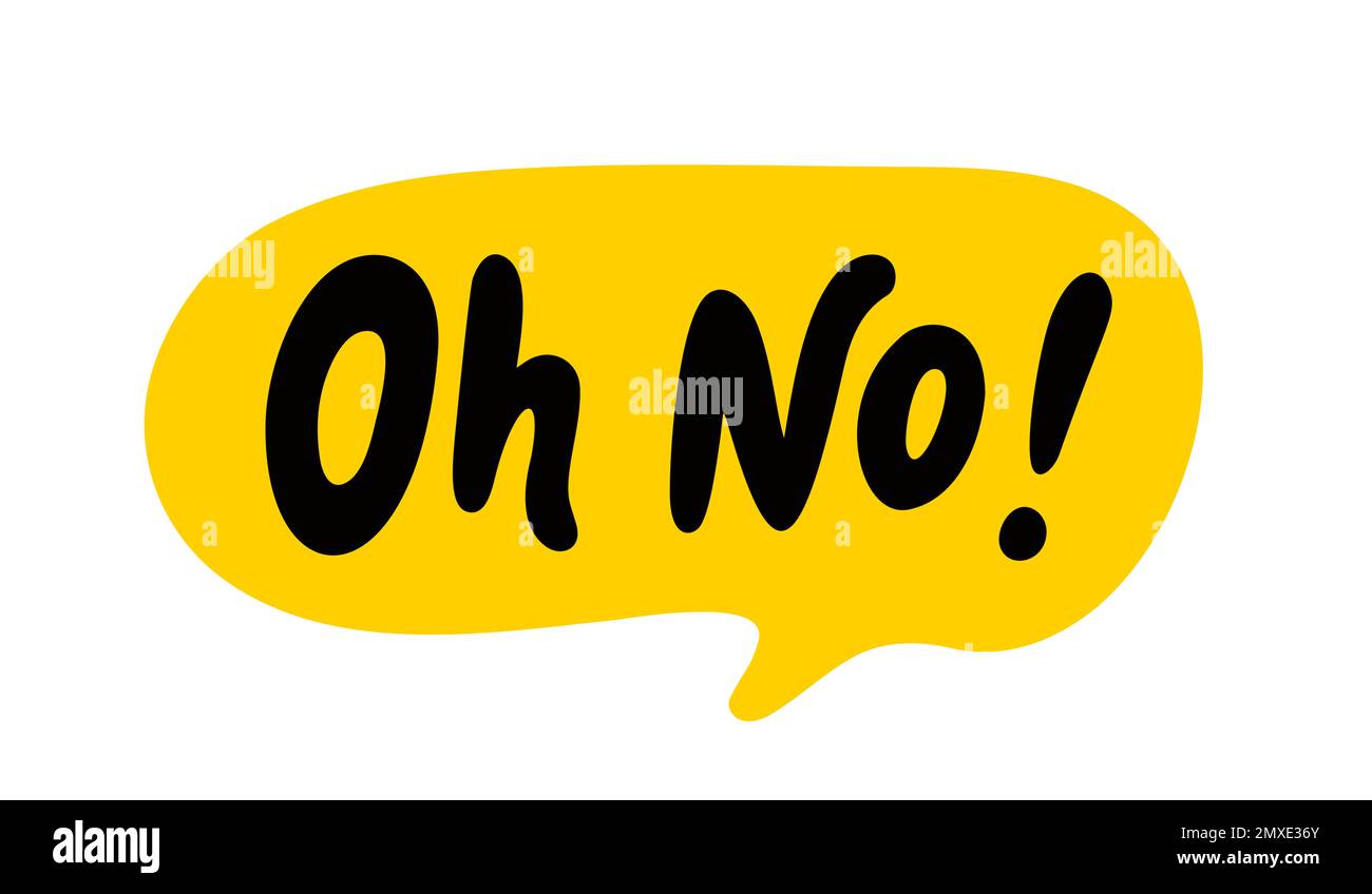 OH, KEINE Sprechblase. Oh, keine SMS. Handgezeichnetes Zitat. Doodle Phrase. Vektordarstellung Stock Vektor