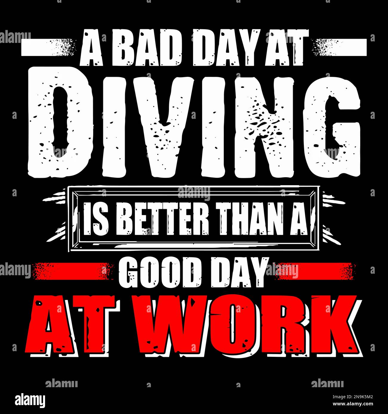 Ein schlechter Tauchtag ist besser als ein guter Arbeitstag. T-Shirt-Design mit Grunge-Effekt. Stock Vektor
