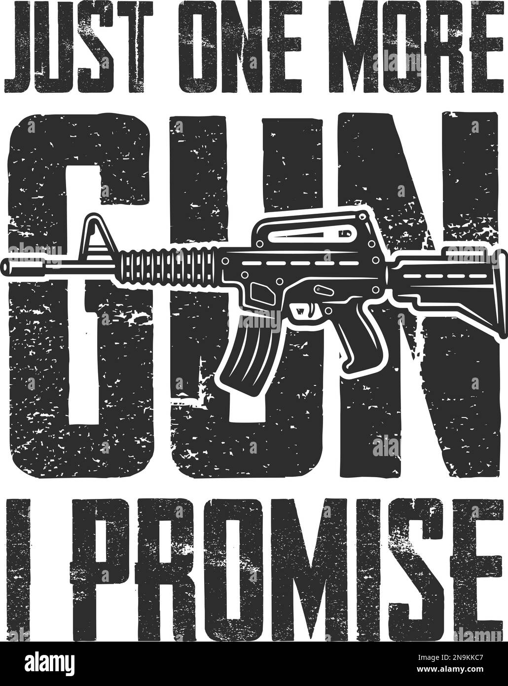 Grunge-Vintage-Typografie-Poster mit Sturmgewehr und Text. Nur noch eine Waffe, versprochen. Zitat Für Waffenliebhaber. Stock Vektor