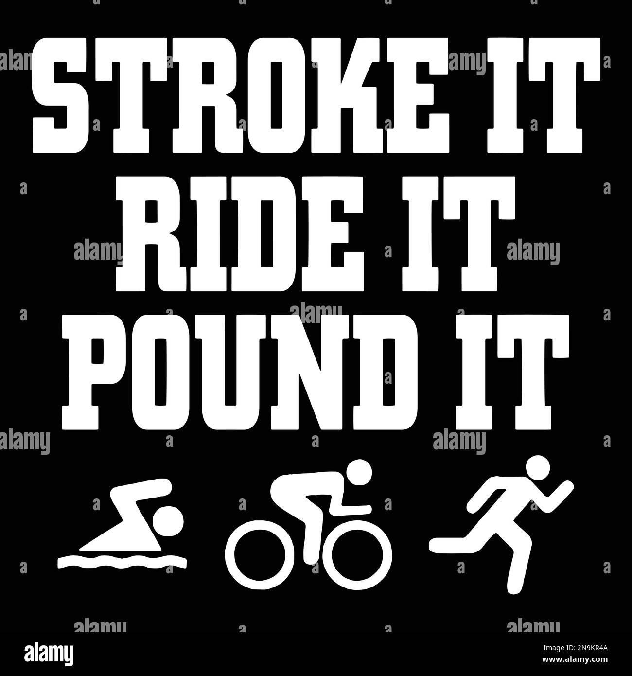 Streichelei Ride It Pound It. Triathlon-Design Stock Vektor