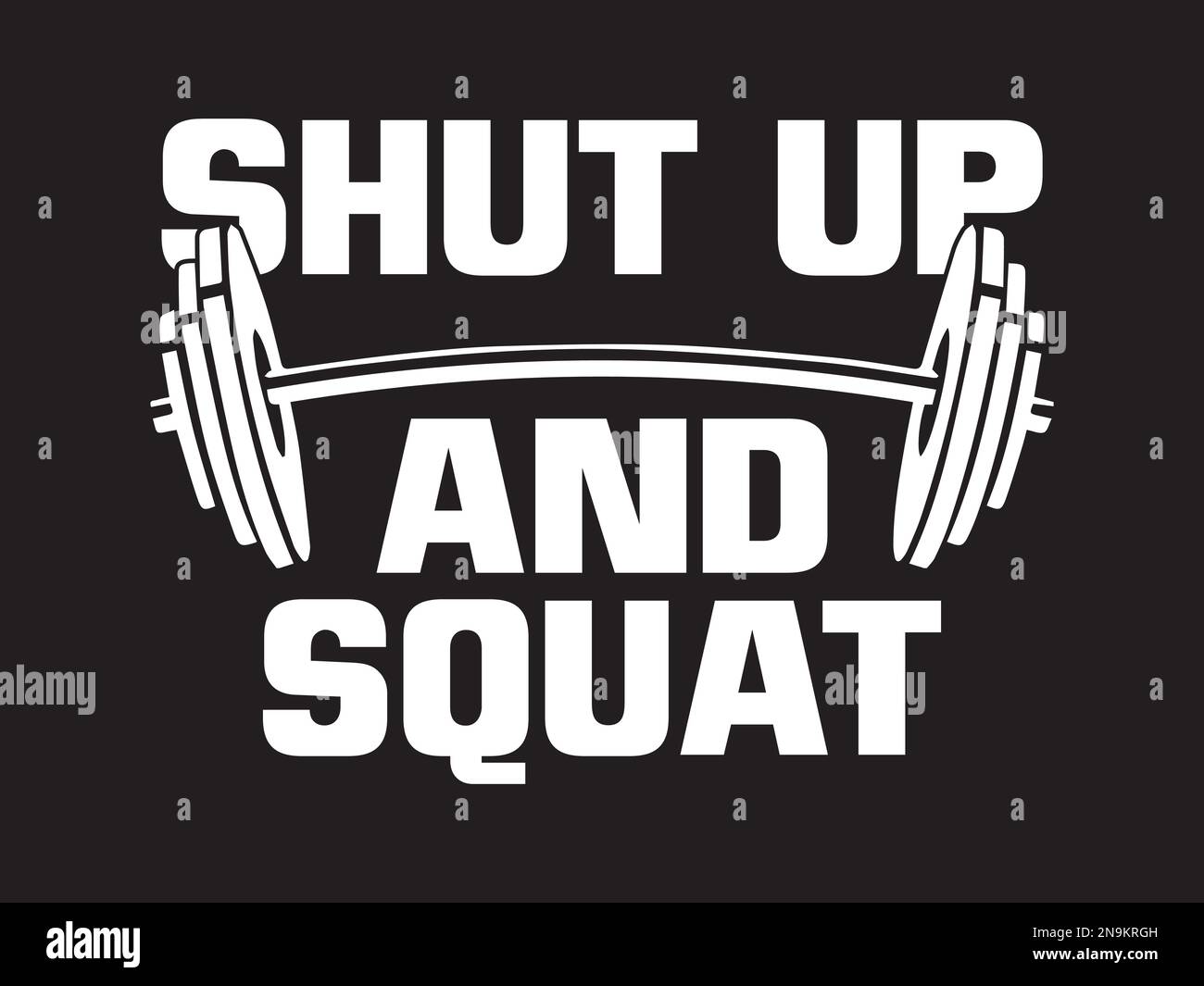 Halt die Klappe und geh in die Hocke. Motivierendes Zitat zum Fitnessstudio. Stock Vektor