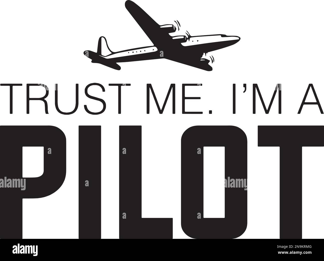 Vertrau mir, ich bin Pilot. Stock Vektor
