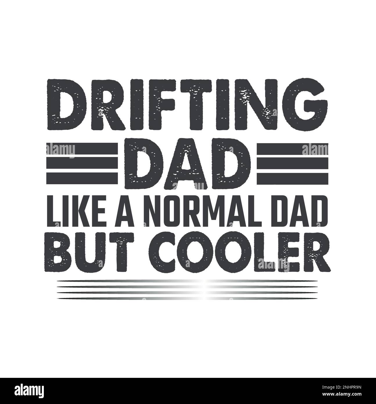 Lustiges Zitat, Auto treibende Daddy Geschenke, japanischer Auto-Racing Dad, Drift sarkastische Dad-Sage, witzige japanische Auto-treibende Stock Vektor