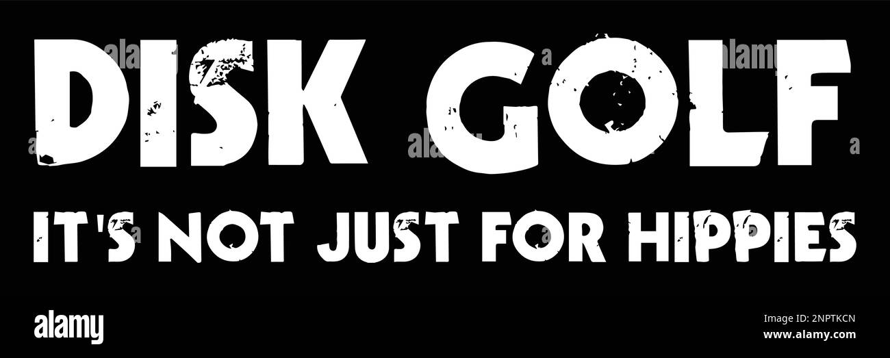 Disk Golf ist nicht nur für Hippies. Disc-Golf-Zitat mit Grunge-Effekt. Stock Vektor