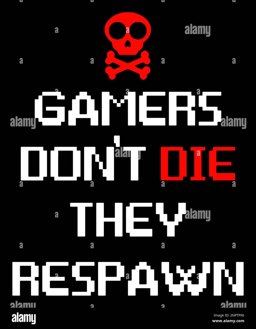 Gamer sterben nicht, sondern werden neu verpfändet. Design von T-Shirts mit Bezug zu Videospielen. Stock Vektor