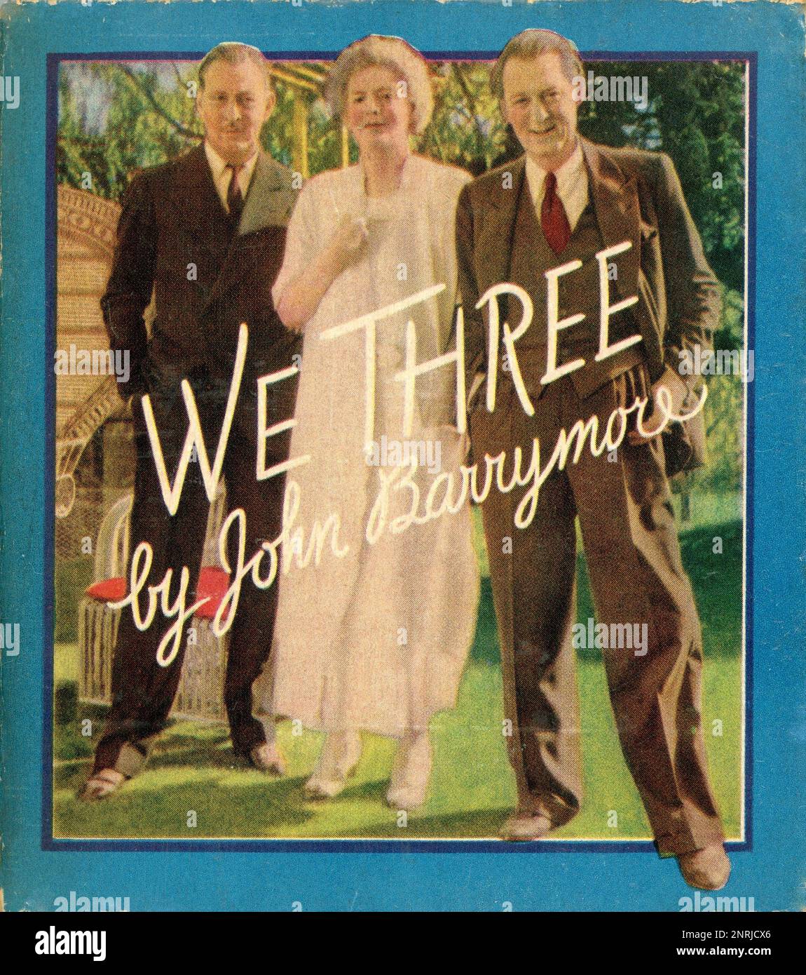 Titelblatt des Softcover-BUCHES WE THREE - Ethel Lionel and John von JOHN BARRYMORE mit Illustrationen mit freundlicher Genehmigung von Metro Goldwyn Mayer Pictures, veröffentlicht 1935 von der Saalfield Publishing Company Stockfoto