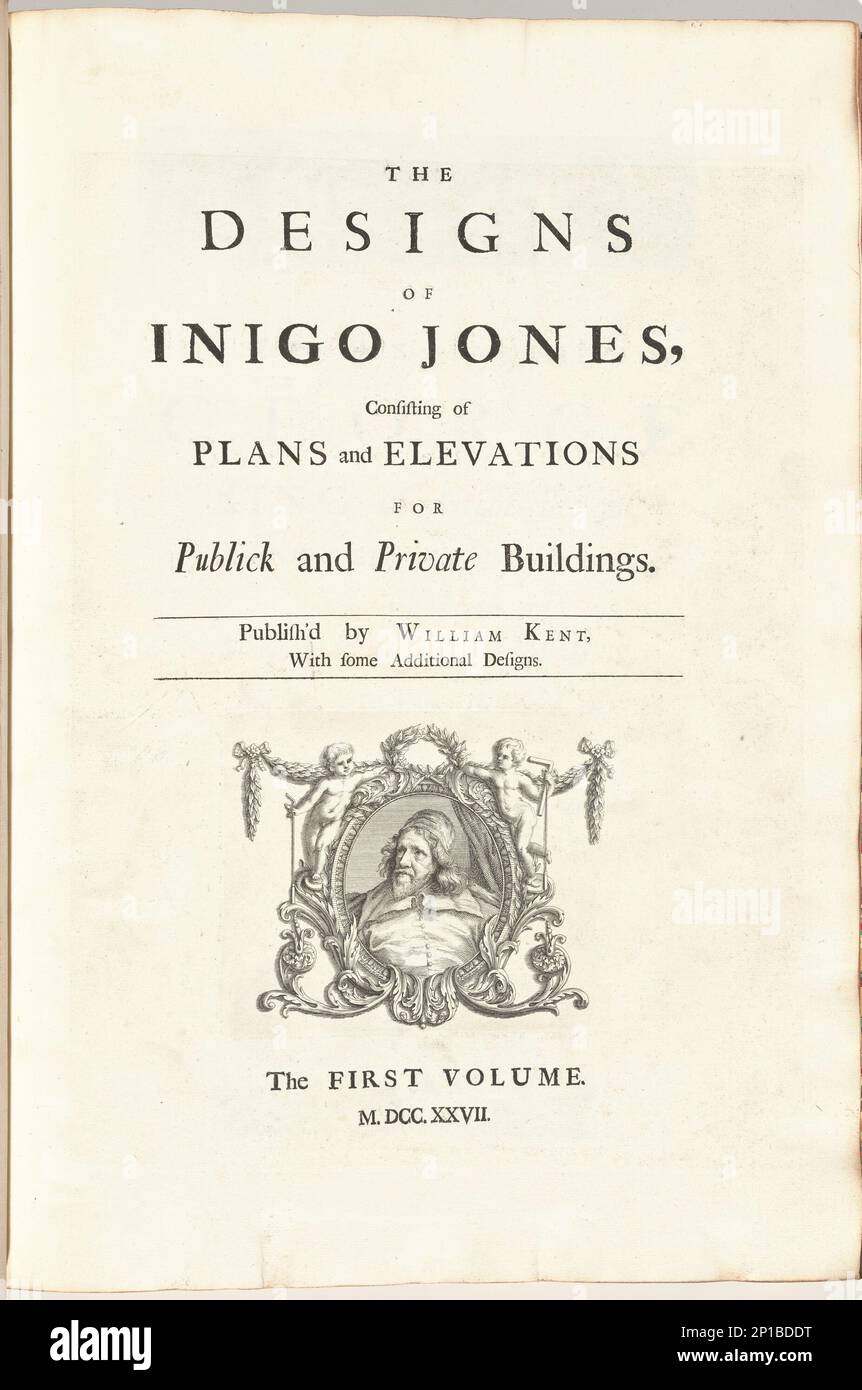 Die Entwürfe von Inigo Jones, bestehend aus Plänen und Höhen für Publick und private Gebäude. Veröffentlicht von William Kent, mit einigen zusätzlichen Entwürfen. Das erste [Second] Volume, veröffentlicht 1727. Stockfoto