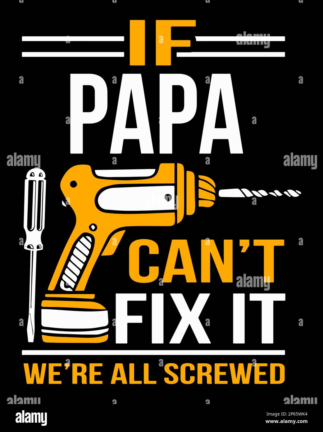 Wenn Papa es nicht hinkriegt, sind wir alle am Arsch. Stock Vektor