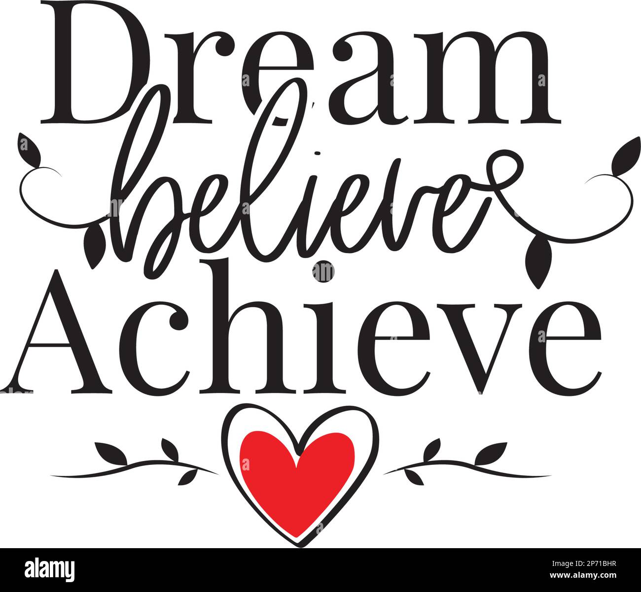 Traum glauben, erreichen, Vektor. Textansicht isoliert auf weißem Hintergrund. Wandschmuck-Design Stock Vektor