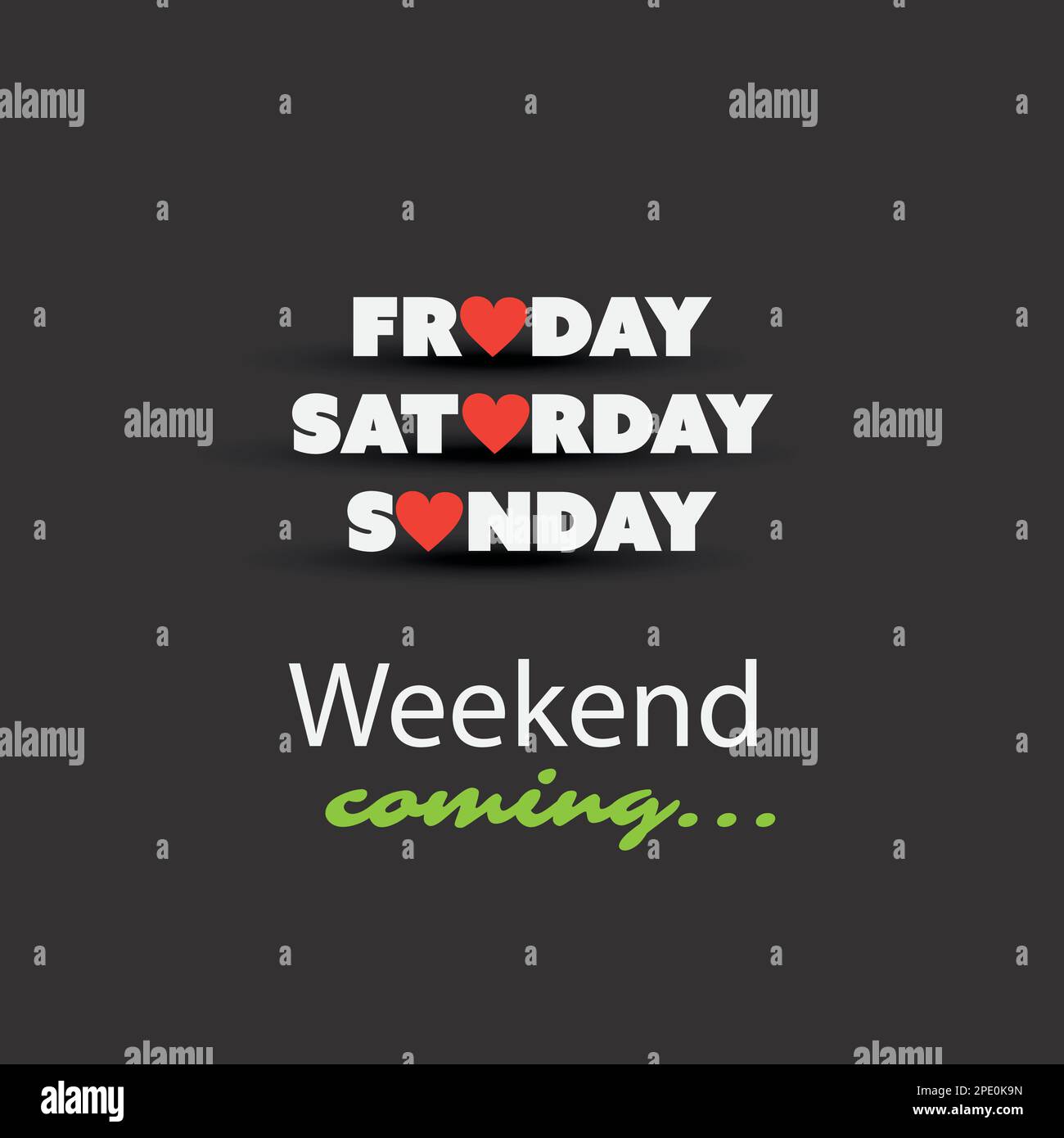 Das Wochenende kommt, Banner mit Tagen und Herzen Stock Vektor