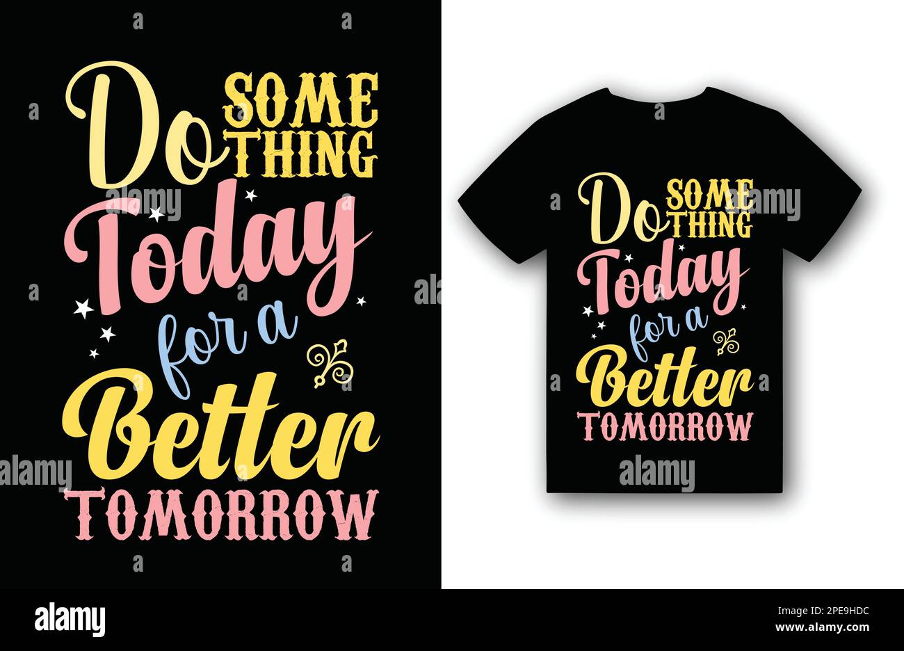 Mach heute etwas für ein besseres Design für das Typografie-T-Shirt von morgen Stock Vektor