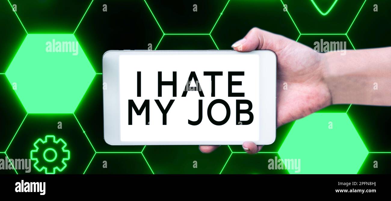 Schreiben mit Text Ich hasse meinen Job. Business Showcase die zugewiesene Aufgabe gefällt mir
