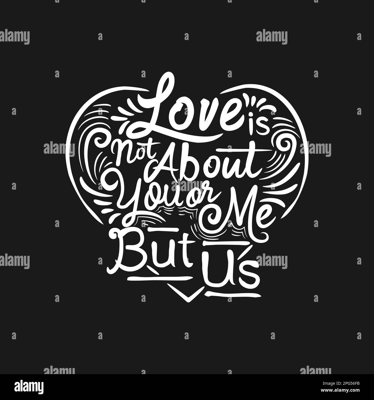 Liebe geht nicht um dich oder mich, sondern um uns, Love Typography Quote Design für T-Shirt, Becher, Poster oder andere Merchandise. Stock Vektor