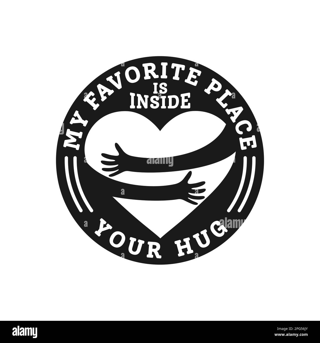 „My Favorite Place“ ist in Your Hug, Love Typography Quote Design für T-Shirt, Becher, Poster oder andere Merchandise. Stock Vektor