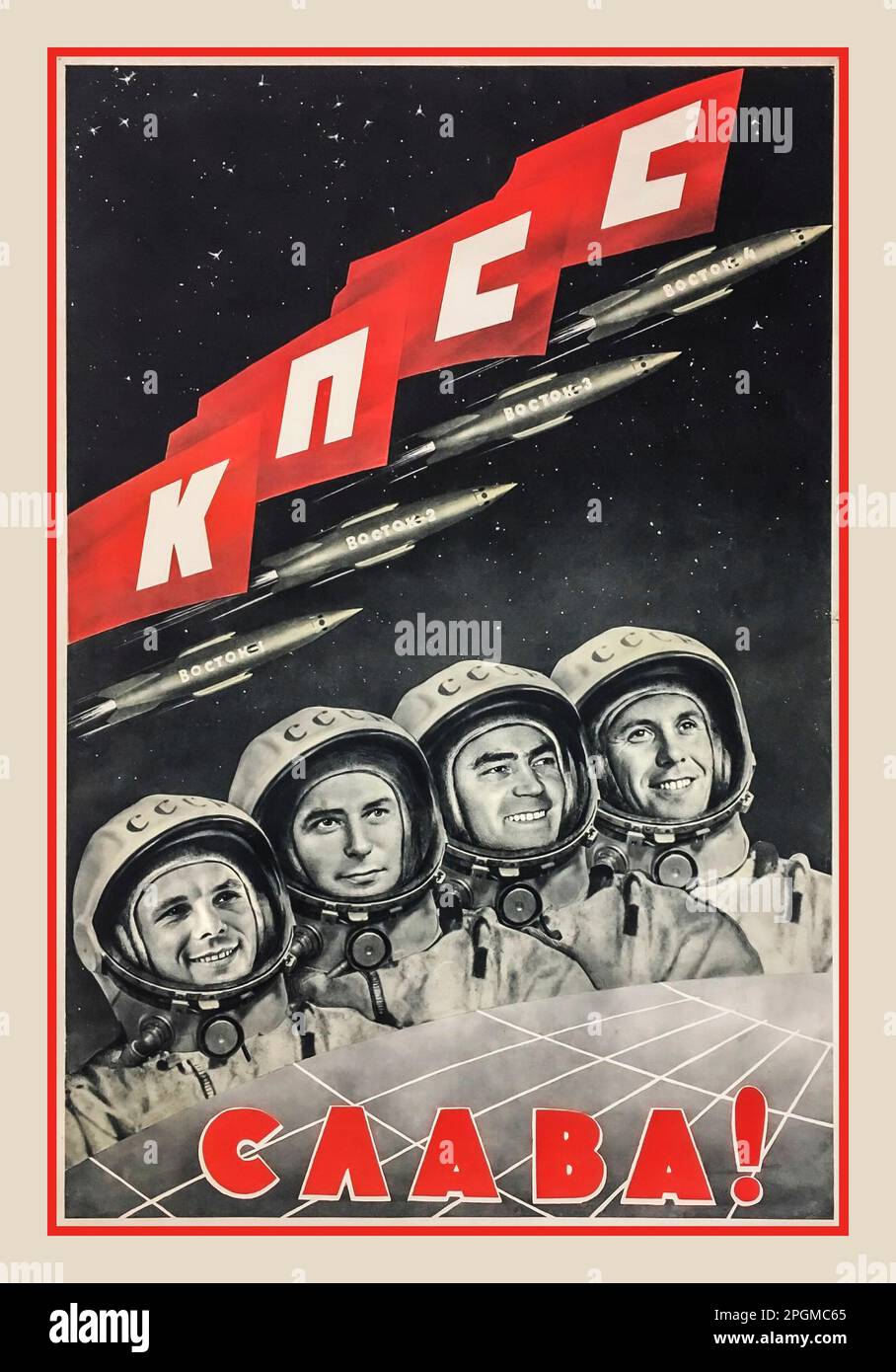 Der russische sowjetische Ruhm an die KPdSU der 1960er Jahre - sowjetische WELTRAUMPROPAGANDA. Vintage-sowjetisches Raumfahrtposter mit Porträts der ersten vier Kosmonauten mit Raumanzügen. Von links nach rechts Juri Gagarin, Gherman Titow, Andriyan Nikolajew und Pawel Popowitsch. Es heißt: "Ruhm an die Kommunistische Partei der Sowjetunion. Die Raketen zeigten Boctok 1, 2,3 und 4 Stockfoto