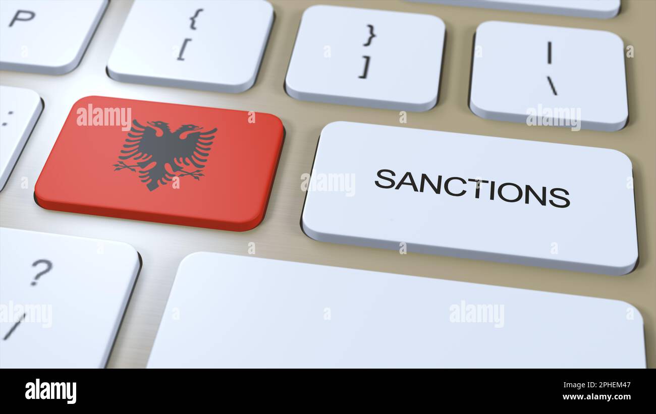 Albanien Verhängt Sanktionen Gegen Einige Länder. Gegen Albanien verhängte Sanktionen. Tastaturtaste Drücken. Politische Illustration 3D Illustration. Stockfoto
