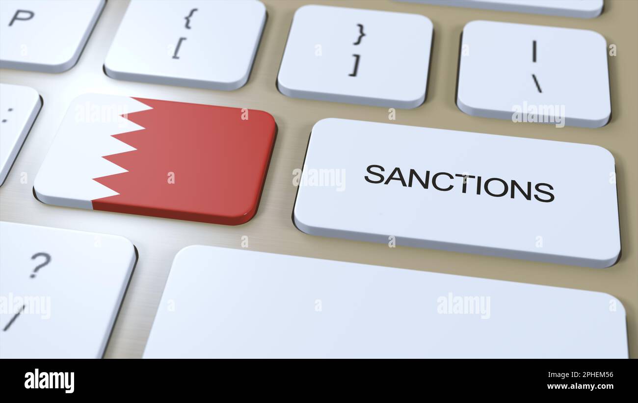 Bahrain Verhängt Sanktionen Gegen Einige Länder. Sanktionen gegen Bahrain. Tastaturtaste Drücken. Politik 3D Illustration. Stockfoto