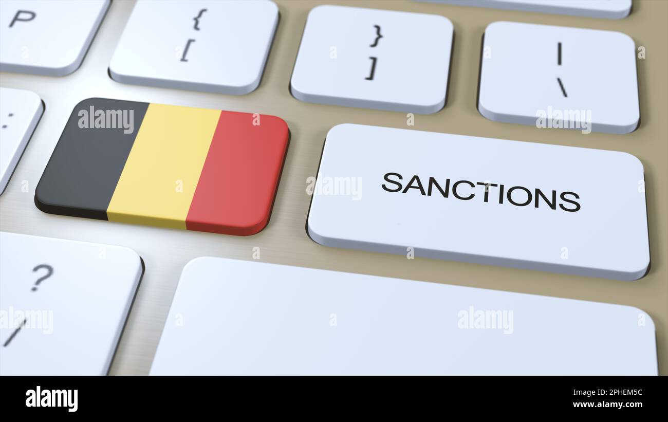Belgien Verhängt Sanktionen Gegen Einige Länder. Gegen Belgien verhängte Sanktionen. Tastaturtaste Drücken. Politik 3D Illustration. Stockfoto