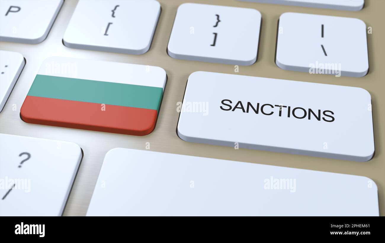 Bulgarien Verhängt Sanktionen Gegen Einige Länder. Gegen Bulgarien verhängte Sanktionen. Tastaturtaste Drücken. Politik 3D Illustration. Stockfoto
