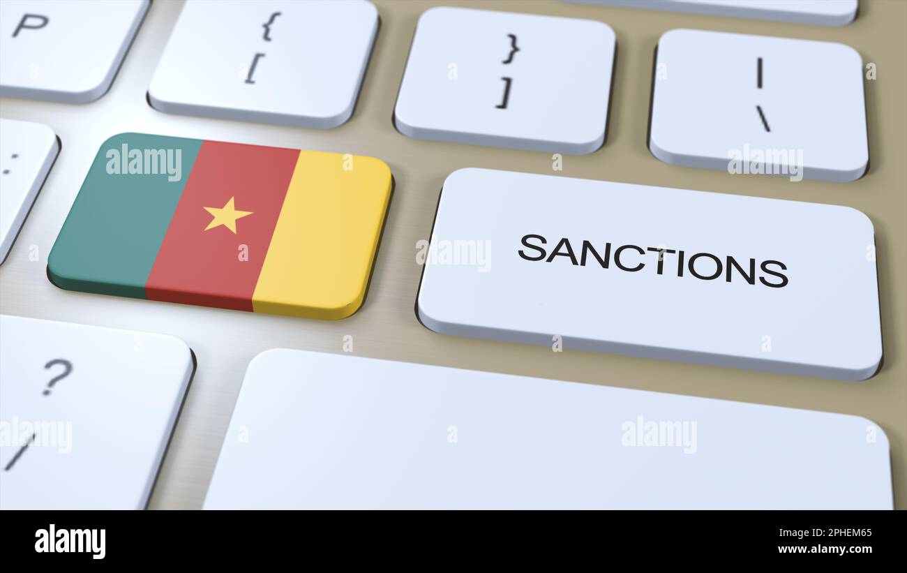 Kamerun Verhängt Sanktionen Gegen Einige Länder. Sanktionen gegen Kamerun. Tastaturtaste Drücken. Politik 3D Illustration. Stockfoto