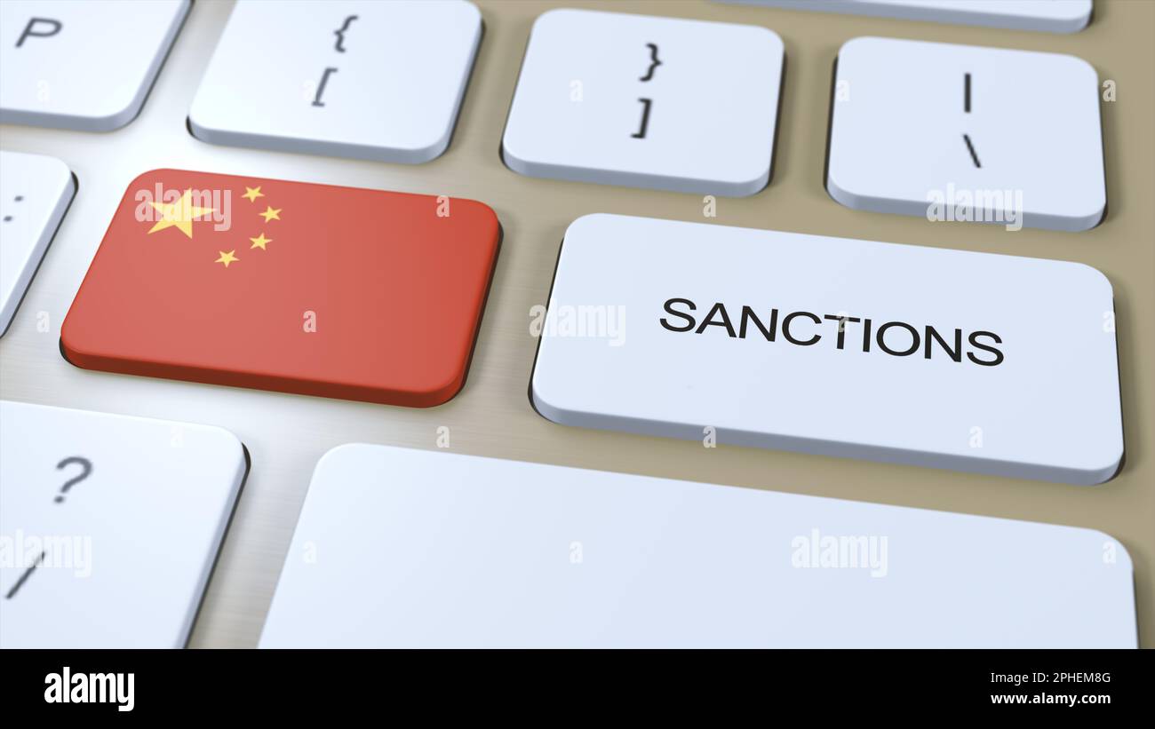 China Verhängt Sanktionen Gegen Einige Länder. Gegen China verhängte Sanktionen. Tastaturtaste Drücken. Politik 3D Illustration. Stockfoto