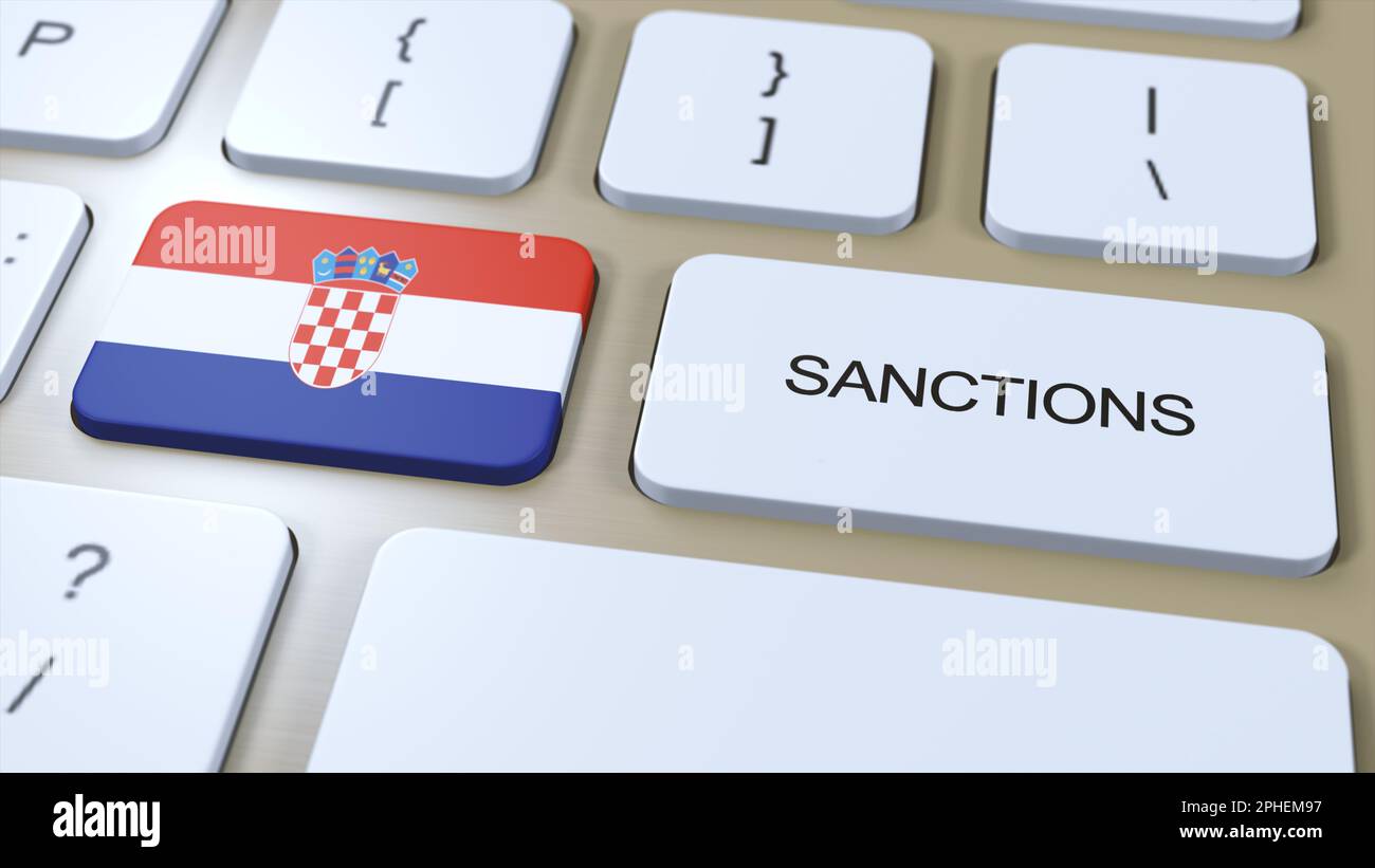 Kroatien Verhängt Sanktionen Gegen Einige Länder. Gegen Kroatien verhängte Sanktionen. Tastaturtaste Drücken. Politik 3D Illustration. Stockfoto