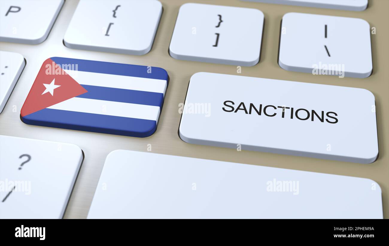 Kuba Verhängt Sanktionen Gegen Einige Länder. Gegen Kuba verhängte Sanktionen. Tastaturtaste Drücken. Politik 3D Illustration. Stockfoto