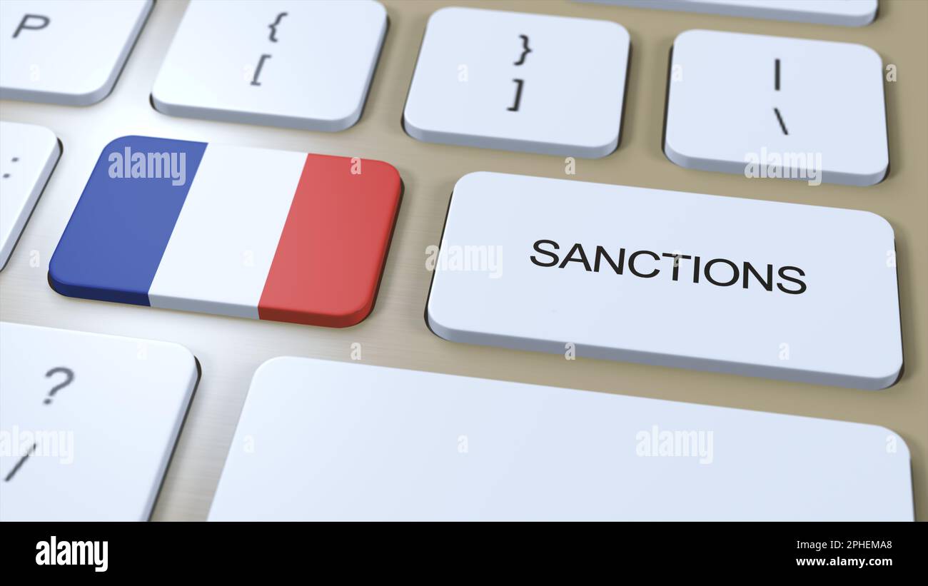Frankreich Verhängt Sanktionen Gegen Einige Länder. Gegen Frankreich verhängte Sanktionen. Tastaturtaste Drücken. Politische Illustration 3D Illustration. Stockfoto